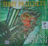 Raising Steam written by Terry Pratchett performed by Stephen Briggs on Audio CD (Unabridged)